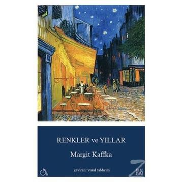 Renkler ve Yıllar - Margit Kaffka