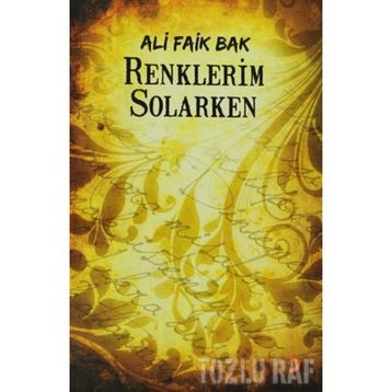 RENKLERIM SOLARKEN - ALI FAIK BAK