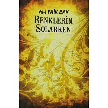 RENKLERIM SOLARKEN - ALI FAIK BAK