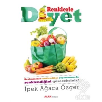 Renklerle Diyet - İpek Ağaca Özger