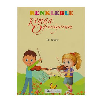 Renklerle Keman Öğreniyorum - İdil Teköz