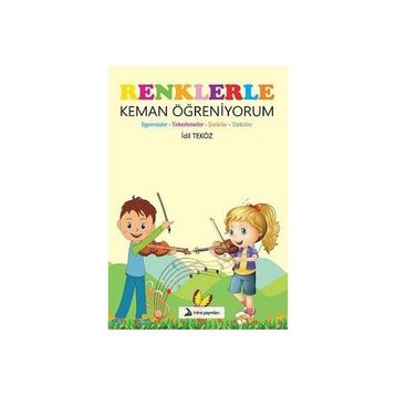 Renklerle Keman Öğreniyorum - İdil Teköz