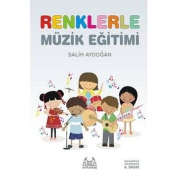 Renklerle Müzik Eğitimi - Salih Aydoğan