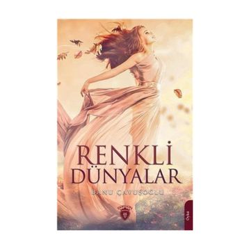 Renkli Dünyalar - Banu Çavuşoğlu