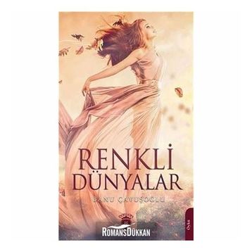 Renkli Dünyalar - Banu Çavuşoğlu