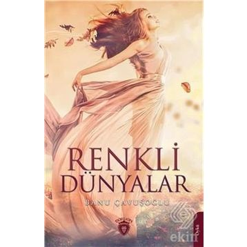 Renkli Dünyalar - Banu Çavuşoğlu
