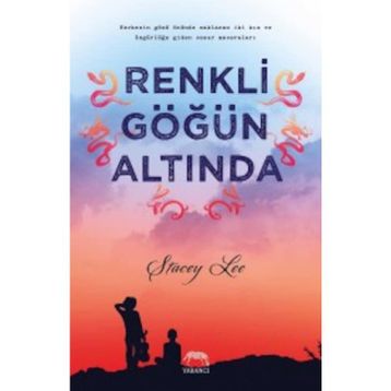 Renkli Göğün Altında - Stacey Lee