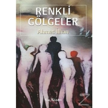 Renkli Gölgeler - Ahmet İlhan