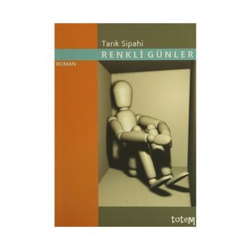 RENKLI GÜNLER - TARIK SIPAHI