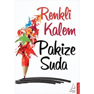 RENKLI KALEM - PAKIZE SUDA