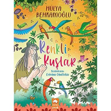 Renkli Kuşlar - Hülya Behramoğlu