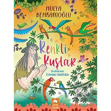 Renkli Kuşlar - Hülya Behramoğlu