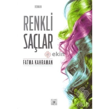 Renkli Saçlar - Fatma Kahraman