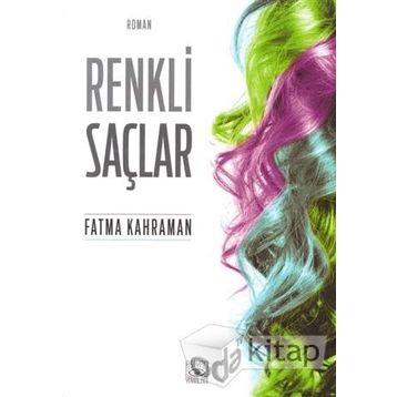 Renkli Saçlar - Fatma Kahraman