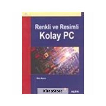 Renkli ve Resimli Kolay Pc - Mike Meyers