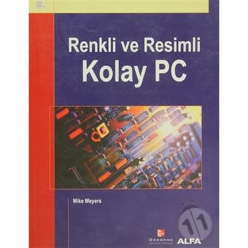 Renkli ve Resimli Kolay Pc - Mike Meyers