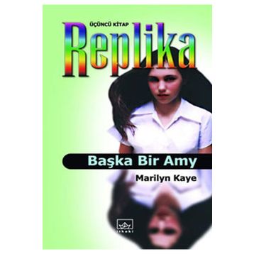 REPLIKA 3 / BAŞKA BIR AMY - MARILYN KAYE