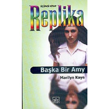REPLIKA 3 / BAŞKA BIR AMY - MARILYN KAYE