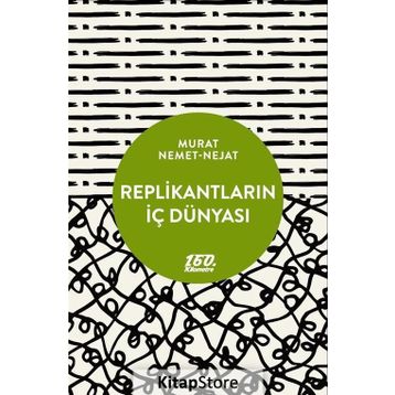 Replikantların İç Dünyası - Murat Nemet Nejat