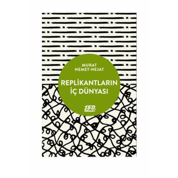 Replikantların İç Dünyası - Murat Nemet Nejat