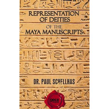 Representation of Deities The Maya Manuscripts - Paul Schellhas