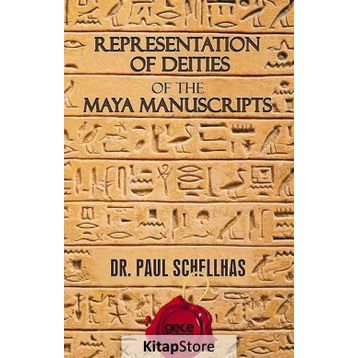 Representation of Deities The Maya Manuscripts - Paul Schellhas
