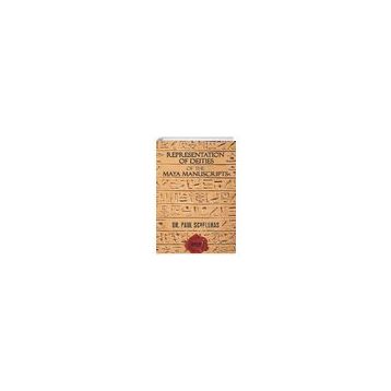 Representation of Deities The Maya Manuscripts - Paul Schellhas
