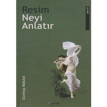 Resim Neyi Anlatır - Durmuş Akbulut