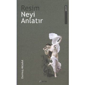 Resim Neyi Anlatır - Durmuş Akbulut