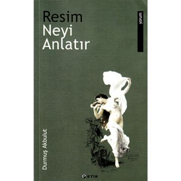 Resim Neyi Anlatır - Durmuş Akbulut