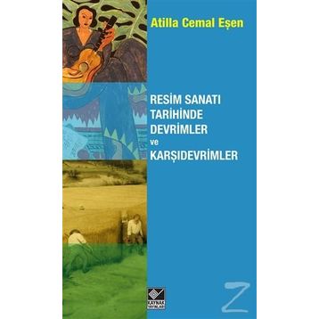 Resim Sanatı Tarihinde Devrimler ve Karşıdevrimler - Atilla Cemal Eşen