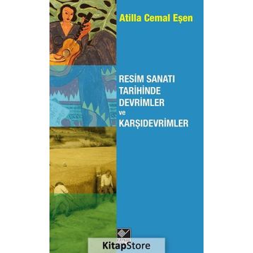 Resim Sanatı Tarihinde Devrimler ve Karşıdevrimler - Atilla Cemal Eşen
