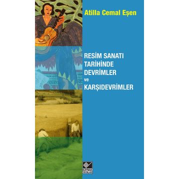 Resim Sanatı Tarihinde Devrimler ve Karşıdevrimler - Atilla Cemal Eşen