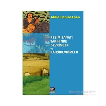 Resim Sanatı Tarihinde Devrimler ve Karşıdevrimler - Atilla Cemal Eşen