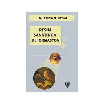 Resim Sanatında Deformasyon - Abidin M. Baysal