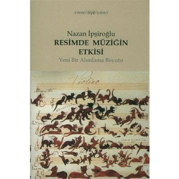 Resimde Müziğin Etkisi - Nazan İpşiroğlu