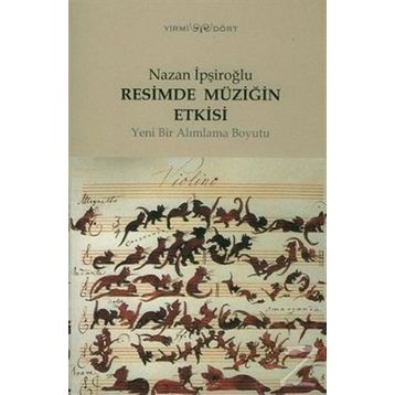 Resimde Müziğin Etkisi - Nazan İpşiroğlu