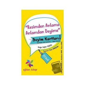 Resimden Anlama Anlamdan Deyime - Deyim Kartları - 1 - Kolektif