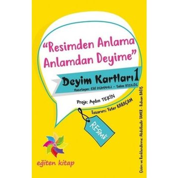 Resimden Anlama Anlamdan Deyime - Deyim Kartları - 1 - Kolektif