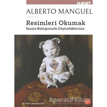 Resimleri Okumak - Alberto Manguel