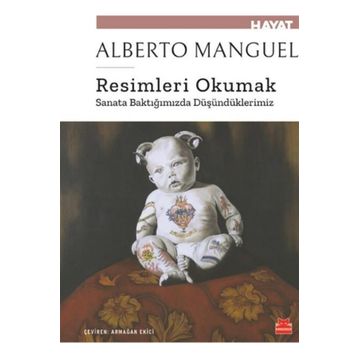 Resimleri Okumak - Alberto Manguel