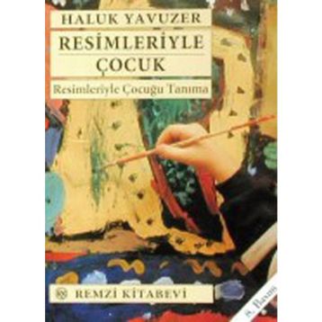 RESIMLERIYLE ÇOCUK - HALUK YAVUZER