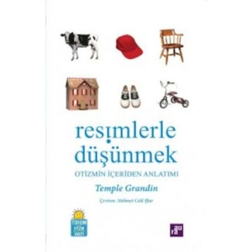 RESIMLERLE DÜŞÜNMEK OTIZMIN İÇERDEN ANLATIMI - TEMPLE GRANDIN