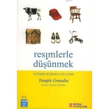 RESIMLERLE DÜŞÜNMEK OTIZMIN İÇERDEN ANLATIMI - TEMPLE GRANDIN