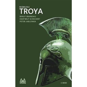 RESIMLERLE TROYA - BIRGIT BRANDAU;HARTMUT SCHICKERT;PETER JABLONKA