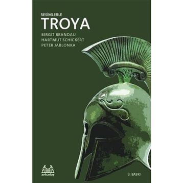RESIMLERLE TROYA - BIRGIT BRANDAU;HARTMUT SCHICKERT;PETER JABLONKA