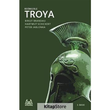 RESIMLERLE TROYA - BIRGIT BRANDAU;HARTMUT SCHICKERT;PETER JABLONKA