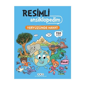 Resimli Ansiklopedim - Yeryüzünde Hayat Yapı Kredi Yayınları