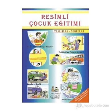 Resimli Çocuk Eğitimi - Yanlışlar Doğrular - Mürşide Uysal
