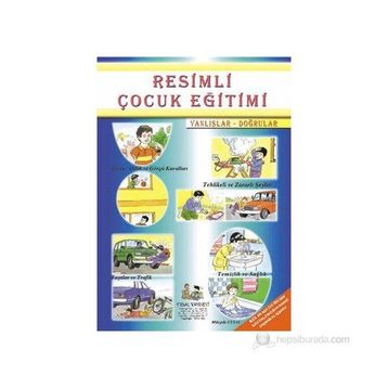 Resimli Çocuk Eğitimi - Yanlışlar Doğrular - Mürşide Uysal